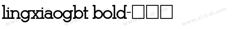 lingxiaogbt bold字体转换